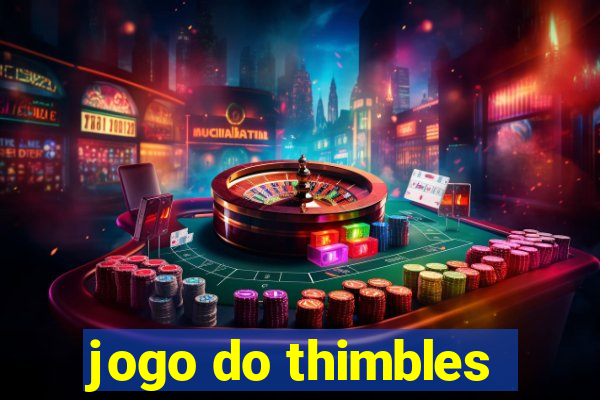 jogo do thimbles